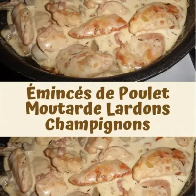 Émincés de Poulet à la Moutarde et Lardons
